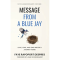 Message From a Blue Jay: 10th Anniversary Edition - Paperback