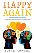Happy Again: Easy steps to fixing your relationship now - Paperback