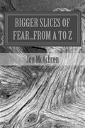 BIGGER Slices of Fear...From A to Z - Paperback