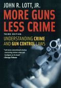 More Guns Less Crime: Understanding Crime and Gun Control Laws - Paperback