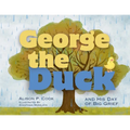 George the Duck and His Day of Big Grief - Paperback