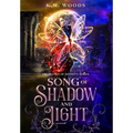 Song of Shadow and Light - Hardcover