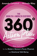 The Health & Wealth Sisters' 360° Action Plan - Paperback