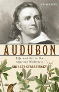 Audubon: Life and Art in the American Wilderness - Paperback