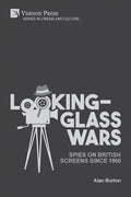 Looking-Glass Wars: Spies on British Screens since 1960 - Paperback