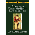A Christmas Dream, and How It Came to Be True - Paperback