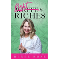 Write to Riches: 7 Practical Steps to Manifesting Abundance from your Books - Paperback