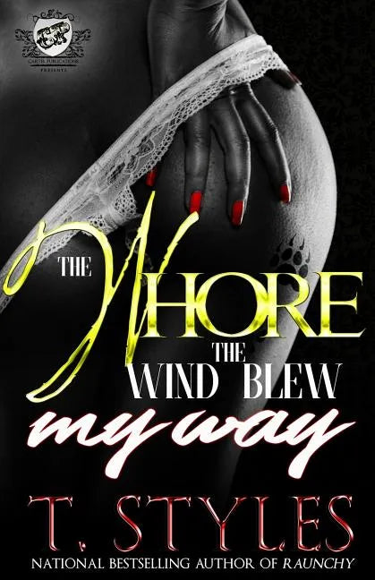The Whore The Wind Blew My Way (The Cartel Publications Presents) - Paperback