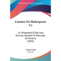 Cuentos De Shakespeare V1: La Tempestad, El Rey Lear, Pericles, Macbeth El Mercader De Venecia (1893) - Paperback
