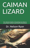 Caiman Lizard: The Ultimate Guide on Everything You Need to Know About Caiman Lizard and its Interactions - Paperback