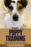 Puppy Training: Basic Dog Training Advice - Paperback
