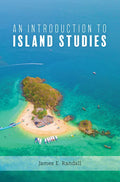 An Introduction to Island Studies - Paperback