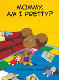 Mommy, Am I Pretty? - Hardcover