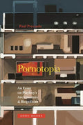 Pornotopia: An Essay on Playboy's Architecture and Biopolitics - Paperback