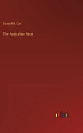 The Australian Race - Hardcover