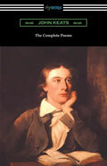 The Complete Poems of John Keats (with an Introduction by Robert Bridges) - Paperback