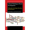 Critical Thinking in Moral Development: Philosophy, Psychology, Education, and Assessment - Paperback