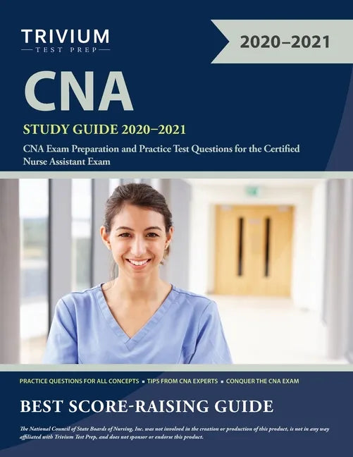 CNA Study Guide 2020-2021: CNA Exam Preparation and Practice Test Questions for the Certified Nurse Assistant Exam - Paperback