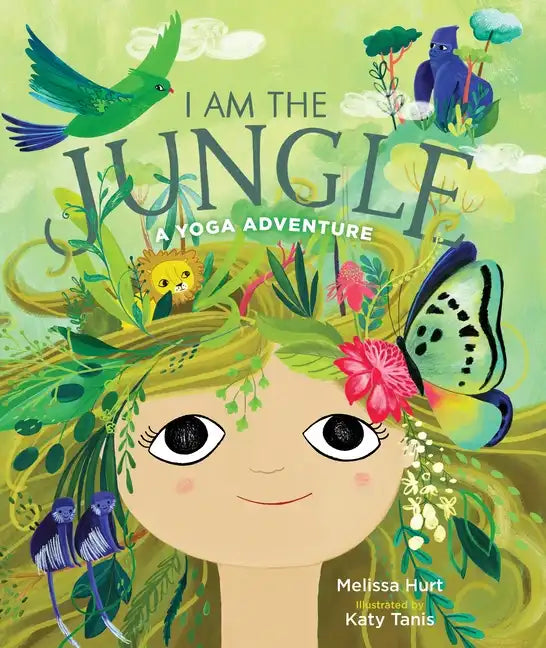 I Am the Jungle: A Yoga Adventure - Hardcover