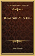 The Miracle Of The Bells - Hardcover