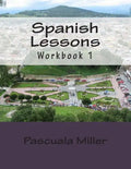 Spanish Lessons: Workbook 1 - Paperback