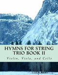 Hymns For String Trio Book II - violin, viola, and cello - Paperback