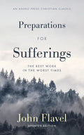 Preparations for Sufferings: The Best Work in the Worst Times - Paperback