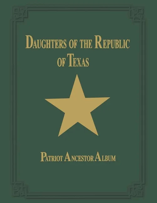 Daughters of Republic of Texas - Vol II - Paperback