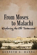 From Moses to Malachi: Exploring the Old Testament - Paperback