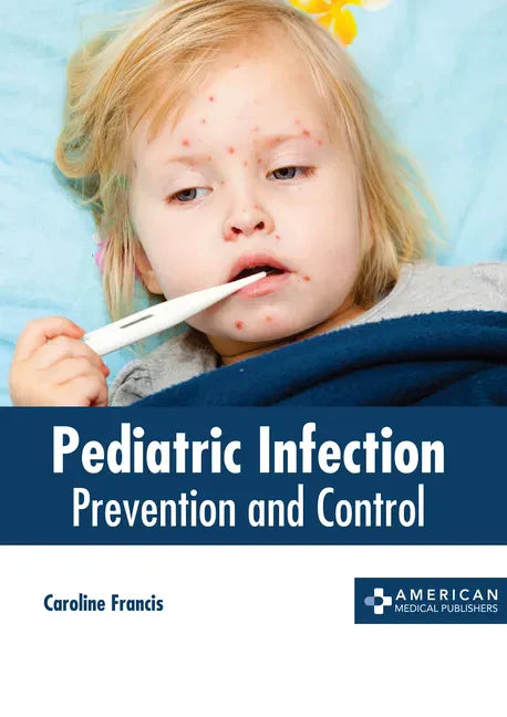 Pediatric Infection: Prevention and Control - Hardcover