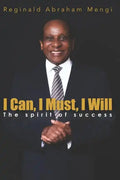 I Can, I Must, I Will: The Spirit of Success - Paperback