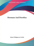 Hermann And Dorothea - Paperback