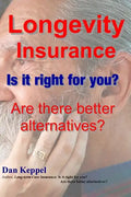 Longevity Insurance: Is it right for you? Are there better alternatives? - Paperback