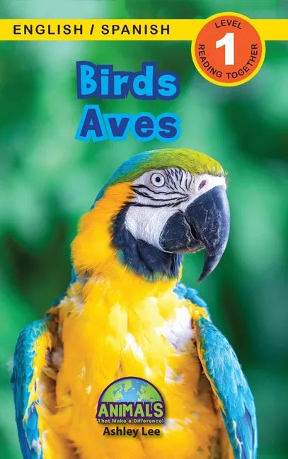 Birds / Aves: Bilingual (English / Spanish) (Inglés / Español) Animals That Make a Difference! (Engaging Readers, Level 1) - Hardcover