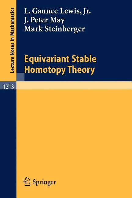 Equivariant Stable Homotopy Theory - Paperback