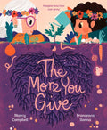 The More You Give - Hardcover