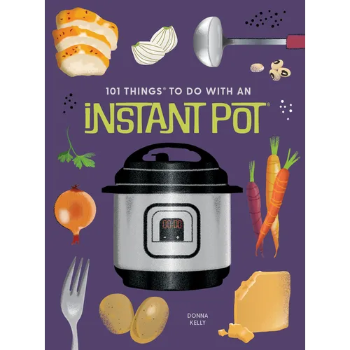 101 Things to Do with an Instant Potâ(r), New Edition - Paperback
