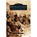 Grand Canyon: Native People and Early Visitors - Hardcover