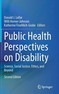 Public Health Perspectives on Disability: Science, Social Justice, Ethics, and Beyond - Hardcover