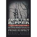 Jack the Ripper and the Case for Scotland Yard's Prime Suspect - Paperback