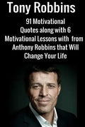 Tony Robbins: 6 Motivational Lessons from Anthony Robbins that Will Change Your - Paperback