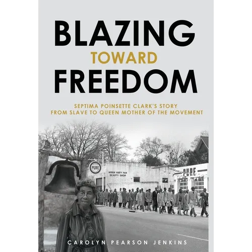 Blazing Toward Freedom - Hardcover