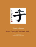 Koryu Goju Ryu Karate Jutsu Book 2: English Edition - Paperback