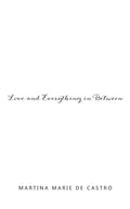 Love and Everything in Between - Paperback