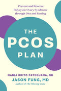 The Pcos Plan: Prevent and Reverse Polycystic Ovary Syndrome Through Diet and Fasting - Paperback