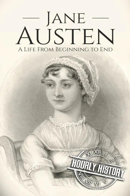 Jane Austen: A Life From Beginning to End - Paperback