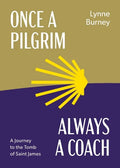 Once a Pilgrim-Always a Coach - Paperback