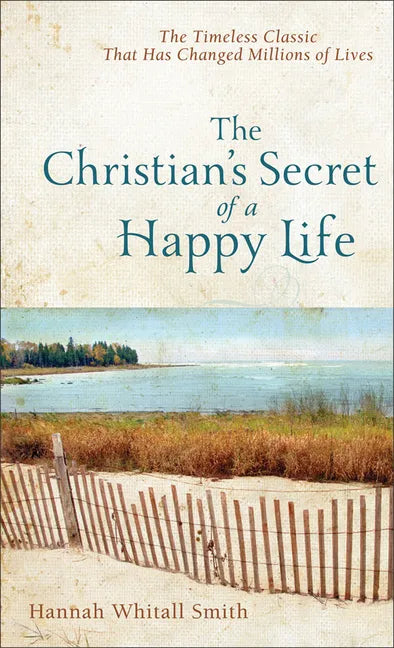 Christian's Secret of a Happy Life - Hardcover