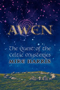 Awen: The Quest of the Celtic Mysteries - Paperback