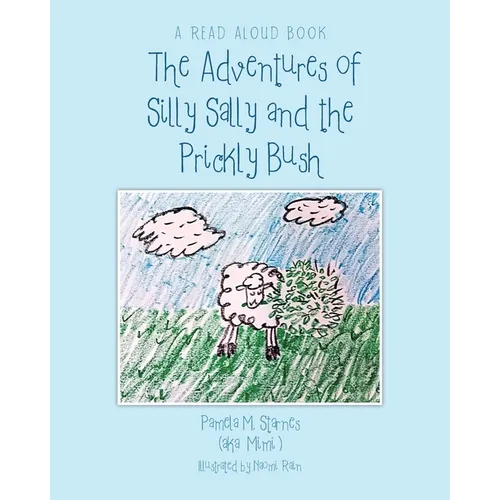 The Adventures of Silly Sally and The Prickly Bush - Paperback